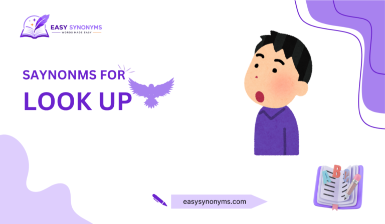 Synonyms for Look Up: 30+ Words With Meanings